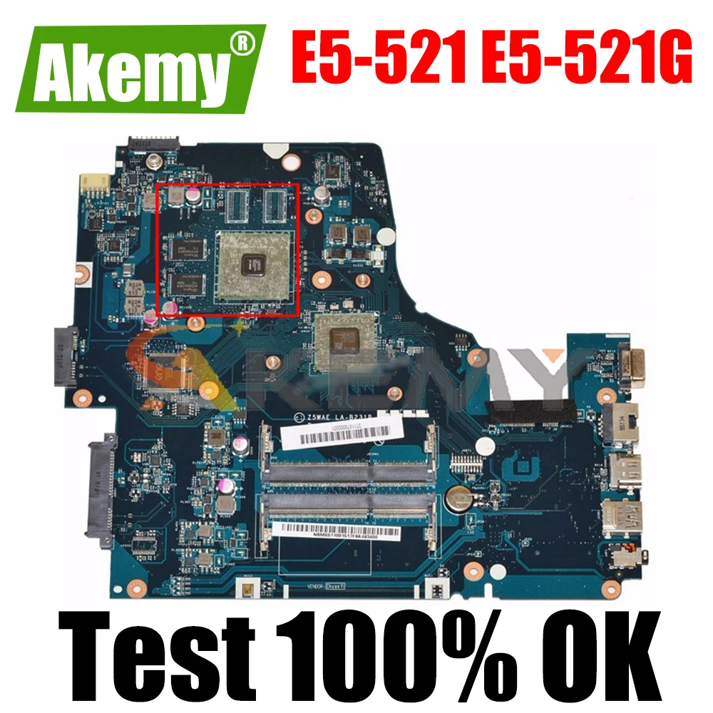 

AKEMY Laptop motherboard For Acer aspire E5-521 E5-521G Z5WAE LA-B231P NBMLG11004 NB.MLG11.004 Mainboard