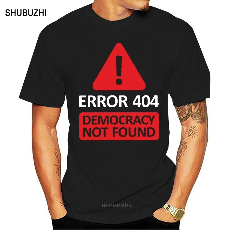 

Hot Selling 100 % Cotton O Neck Short Sleeved Slim Fit Error 404 Democracy Not Found 80S Wholesale Girl Tee Shirt 033720