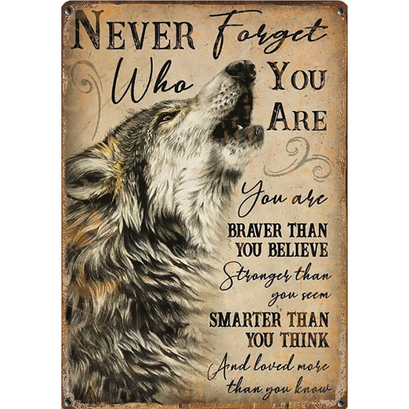 

Never Forget Who You are Wolf Spirit Animal tin Sign Wolf Lover Vertical tin Sign Living Room Farmhouse tin Sign Wall Decoration