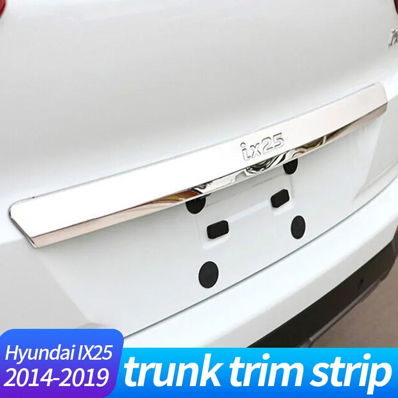 

For Hyundai IX25 2014-2019 Trunk Trim Strip Under License Tailgate Bright Rear Accessories ABS High-gloss Chrome