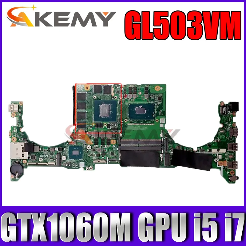 

GL503VM Motherboard for ASUS GL503V GL503G GL503VD FX503V FX503VD FX503VM Laptop Mainboard i5-7300HQ i7-7700HQ CPU GTX1060M GPU