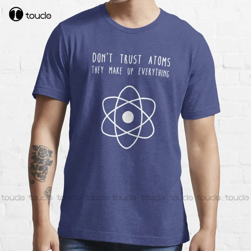 

New Don'T Trust Atoms T-Shirt Cotton Men Tee Shirt Brown Shirt Custom Aldult Teen Unisex Digital Printing Tee Shirt Custom Gift