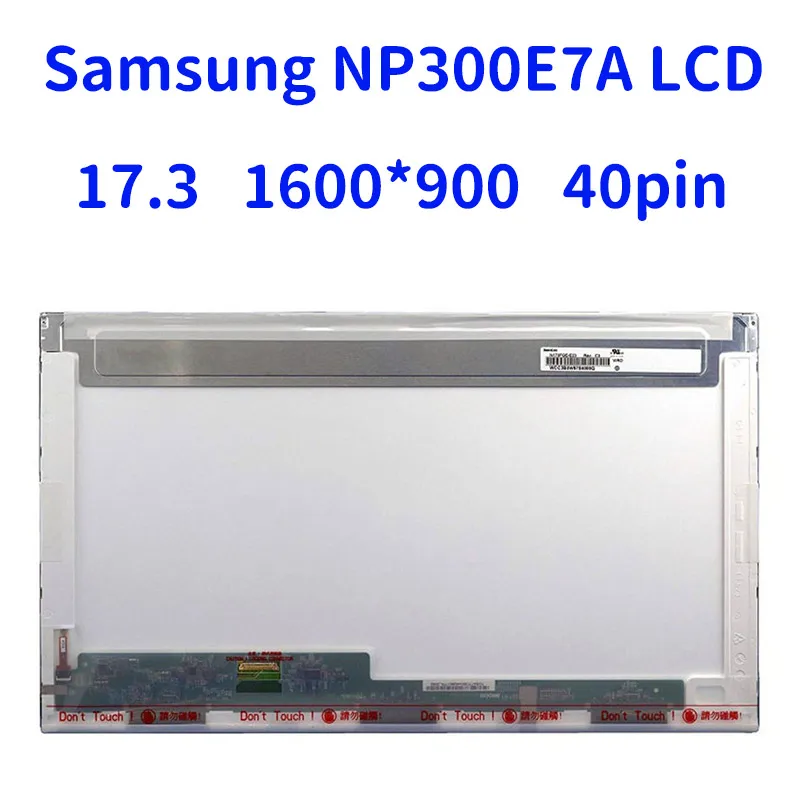 

17.3" Laptop Panel For Samsung NP300E7A LCD LED Screen Display HD+ 1600X900 LVDS 40 PINS New