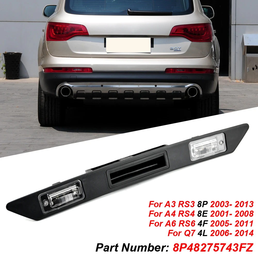 

Tailgate Switch Trunk Switch License Plate Light Assembly 8P4827574 For Audi A3 A4 A6 Q7 S4 8P48275743FZ
