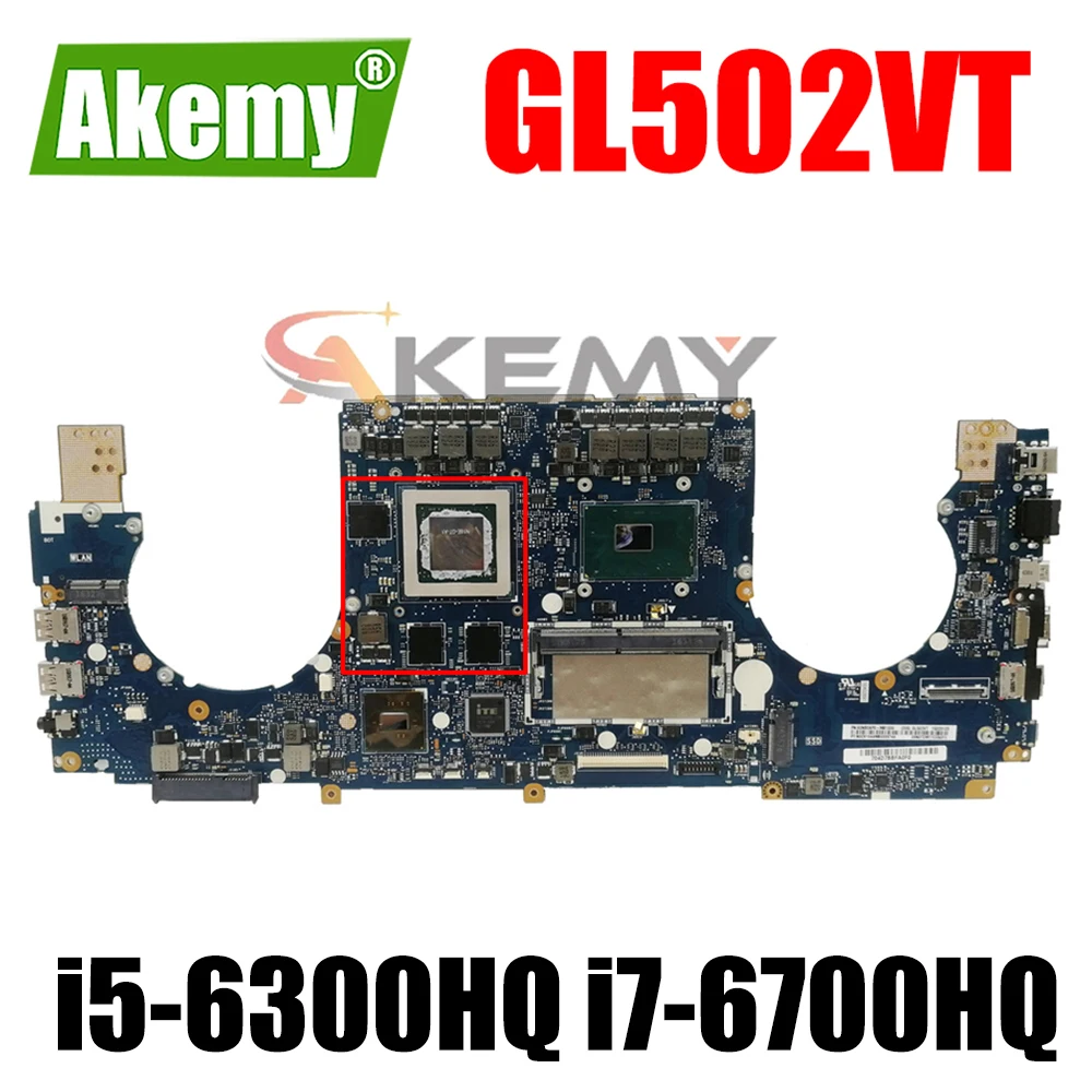 

GL502VT Notebook Mainboard i5-6300HQ i7-6700HQ 8GB RAM GTX970M GPU for ASUS ROG Strix GL502VT S5VT GL502V Laotop Motherboard