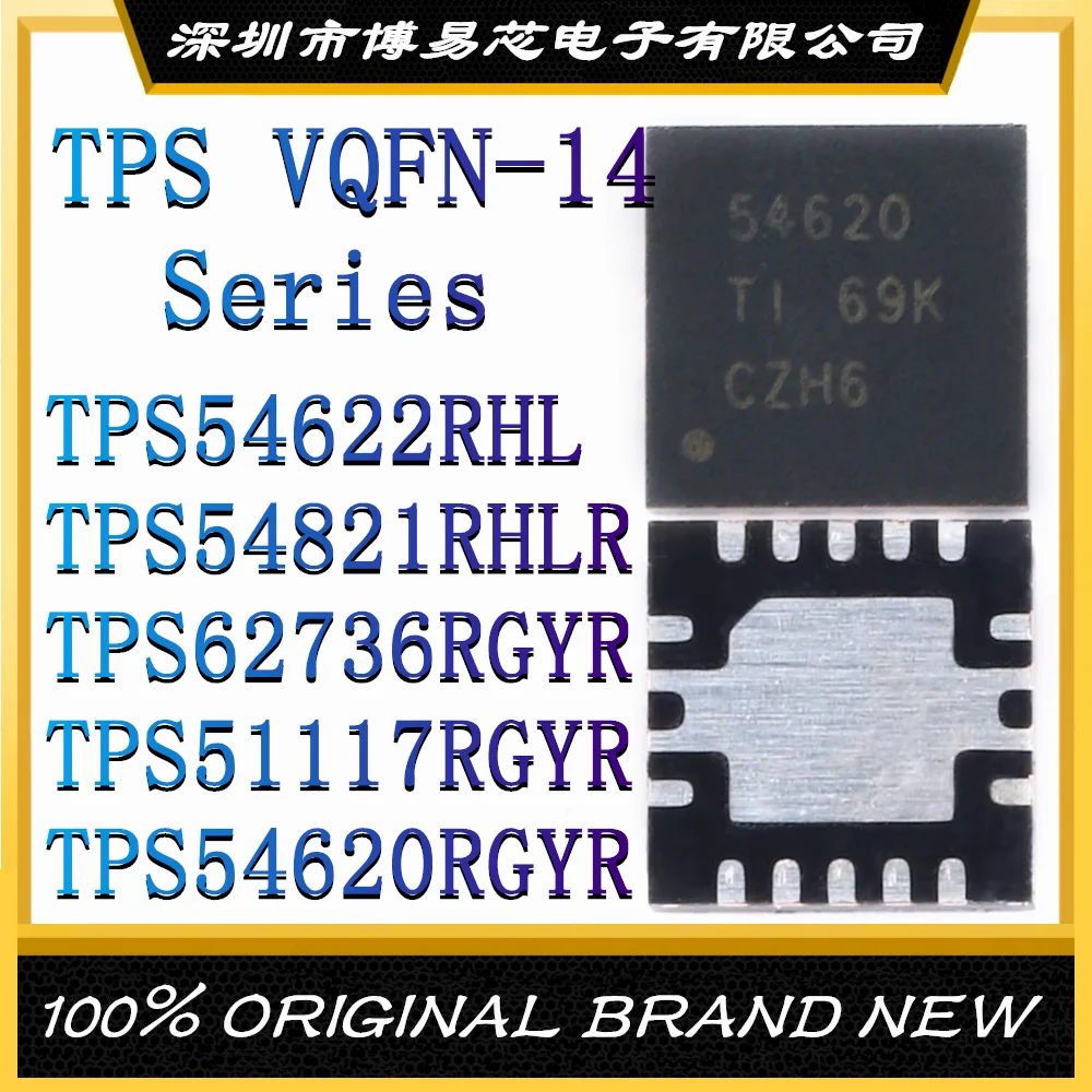 

TPS54622RHL TPS54821RHLR TPS62736RGYR TPS51117RGYR TPS54620RGYR New Original Genuine Buck Regulator IC Chip VQFN-14