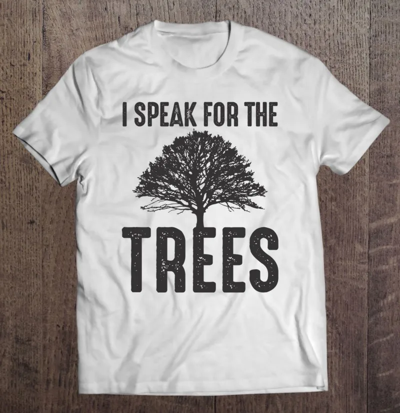 

I Speak For The Trees Earth Day 2021 Ver2 Men T-Shirts Men Cotton Oversized T Shirt Korean Style Anime Tshirt T-Shirt Shirt
