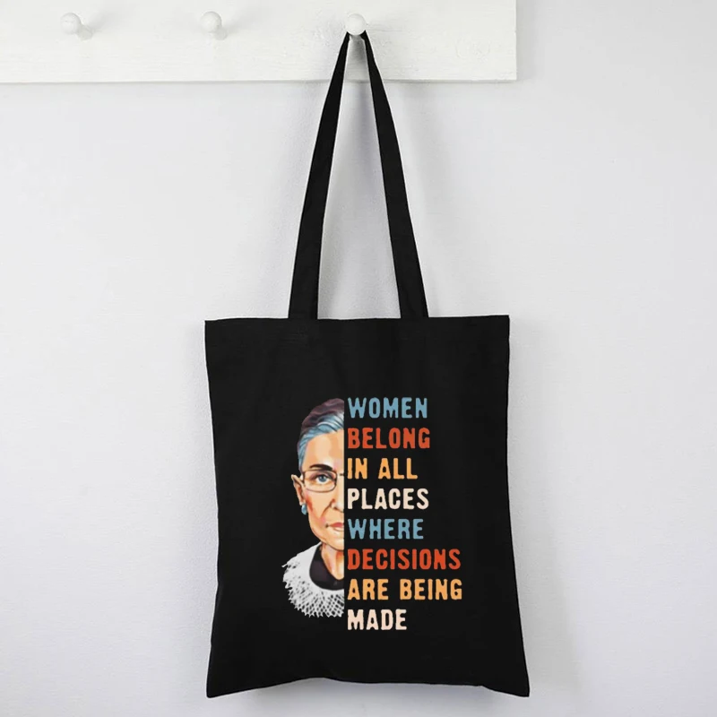 

Women Belong In All Place Where Decisions Are Being Made Shopping Bag Love Eco Friendly Products Canvas Tote Custom Bags