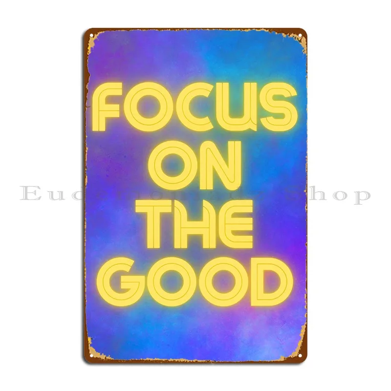 

Focus On The Good Metal Sign Plaques Rusty Cave Character Wall Cave Cinema Tin Sign Poster