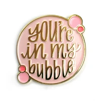 cartoon you are in my bubble slogan brooch metal badge lapel pin jacket jeans fashion jewelry accessories gift