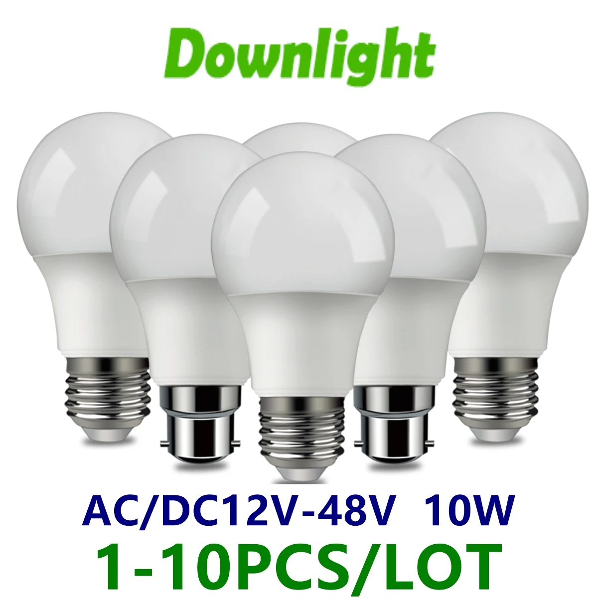 1-10pcs/lot  LED Bulb DC/AC12V-48V A60 E27 B22 Lamps 10W Bom