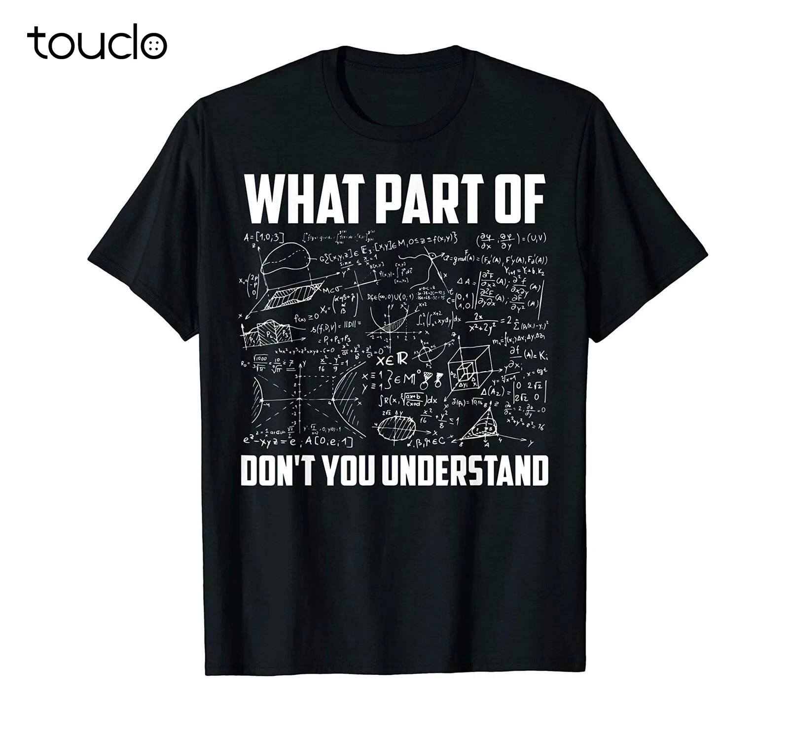 

New What Part Of Don'T You Understand | Funny Math Teacher Gift T-Shirt Birthday ... Unisex S-5Xl Xs-5Xl Custom Gift
