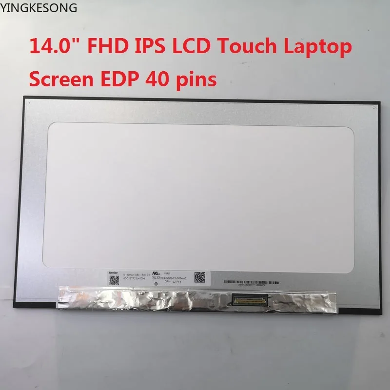 

14,0 "ON-CELL Touch EDP 40PIN FHD lcd Matrix NV140FHM-N4N /N4T /N6L /N46/N44 N4F N4U N140HCE-G51 N140HCA-E5C E5B