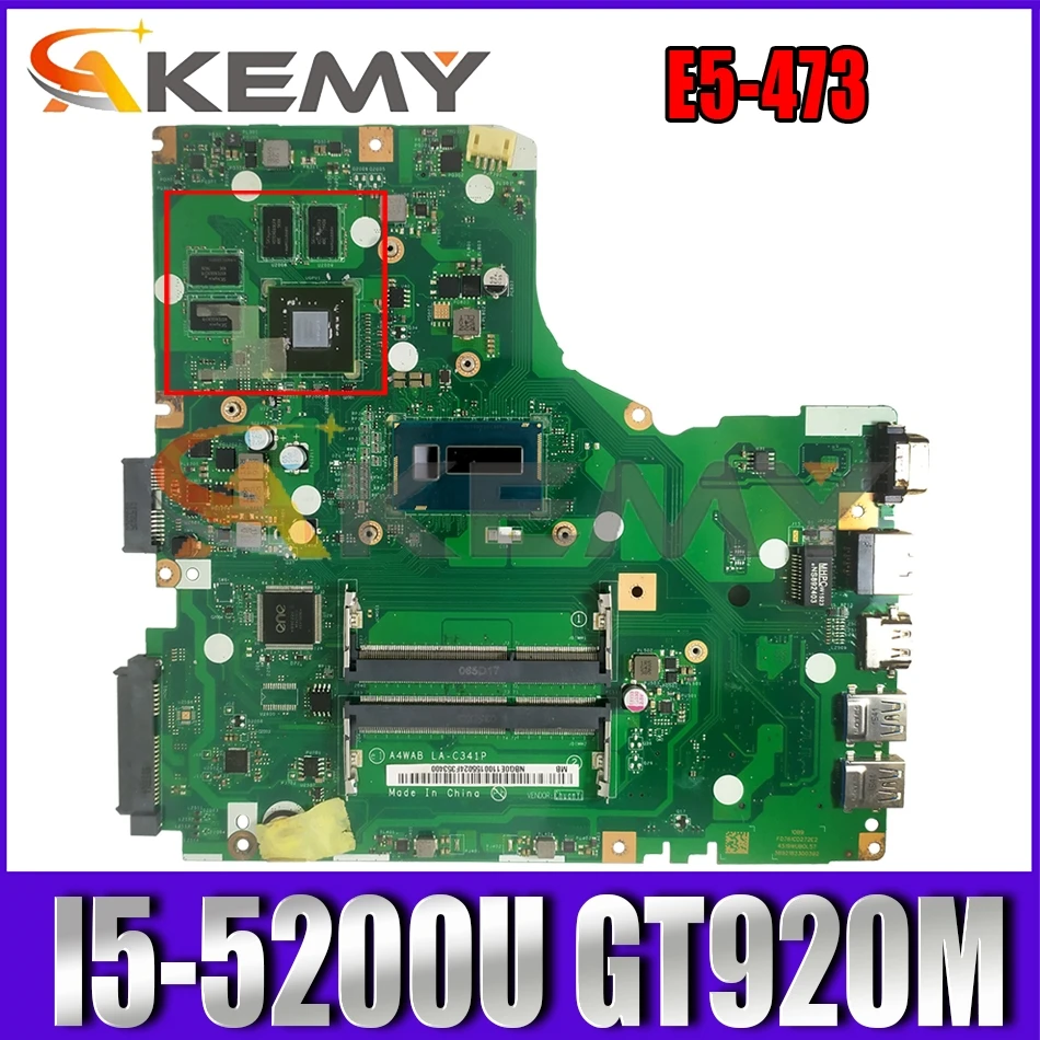 

AKEMY A4WAB LA-C341P Laptop Motherboard For Acer aspire E5-473 MAIN BOARD with I5-5200U CPU DDR3L GT920M graphic onboard