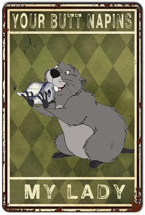 

Your Butt My Lady Metal Poster Suitable for Home Kitchen Garden Restaurant Party Farm Art Wall Decor Painting Tin Sign