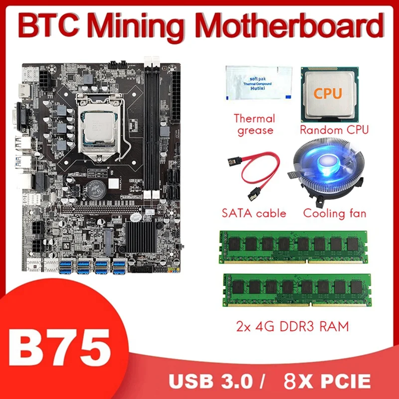 

B75 8GPU BTC Miner Motherboard+CPU+2X4G DDR3 RAM+CPU Fan+Thermal Grease+SATA Cable 8X PCIE To USB3.0 LGA1155 DDR3 MSATA