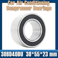 30bd40du 2rs bearing 305523 mm 1 pc abec 5 car air conditioning compressor bearings double sealed 30bd40df 2rs 305523