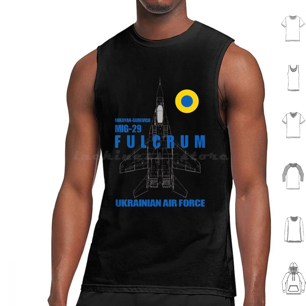 

Mig-29 Fulcrum Ukrainian Air Force Tank Tops Vest Sleeveless Mig 29 Fulcrum Ukrainian Air Force Top View Mig 29 Mig29 Fulcrum
