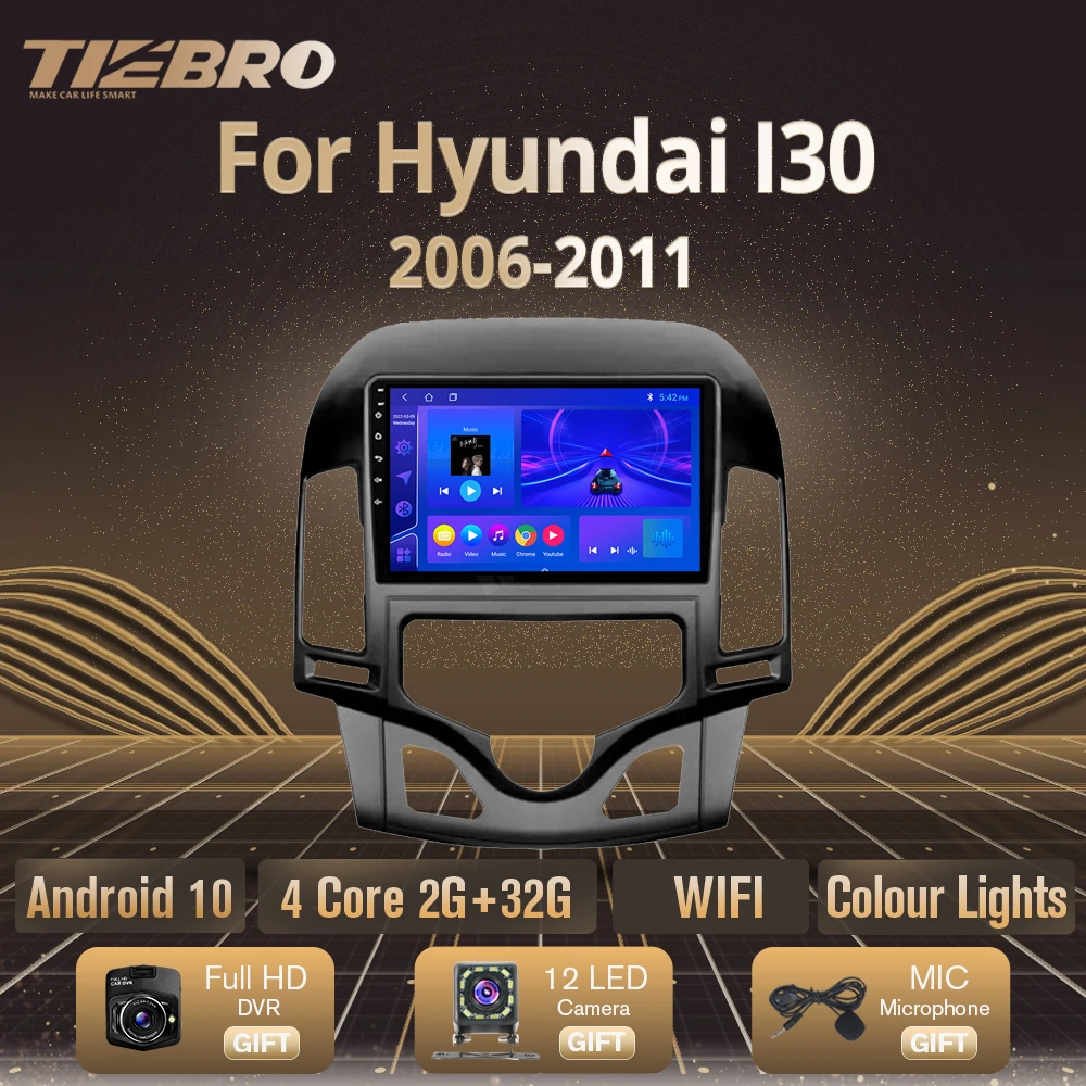 TIEBRO For Hyundai-h I30 Car Radio 2006 2007 2008 2009 2010 2011 Android 9.0 2 Din Player Multimedia Touch IPS Screen Headunit
