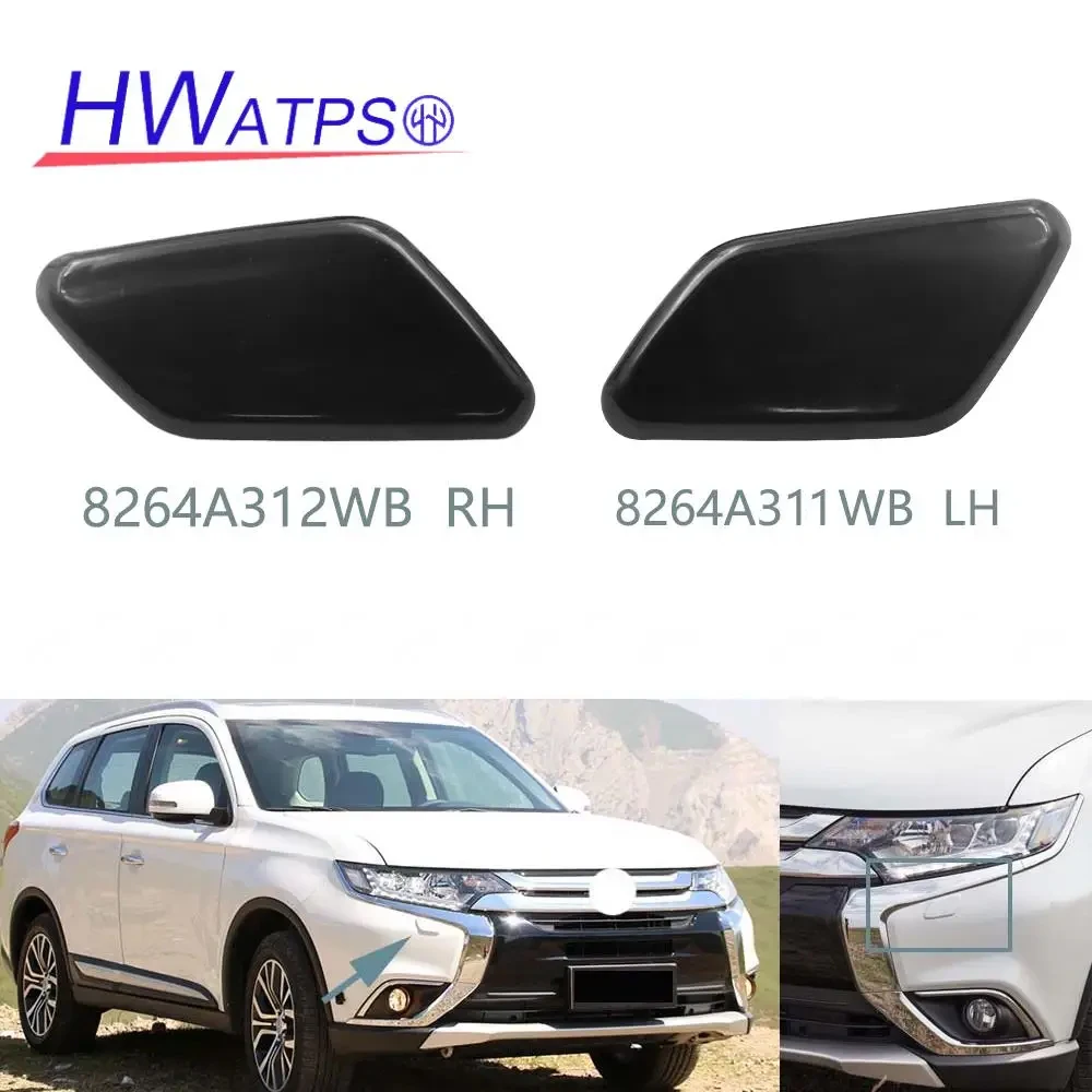 

HWATPS для Mitsubishi Outlander 2.4L 3.0L 2016-2019 8264A311WB LH 8264A312WB RH L & R колпачок распылительной форсунки омывателя фар