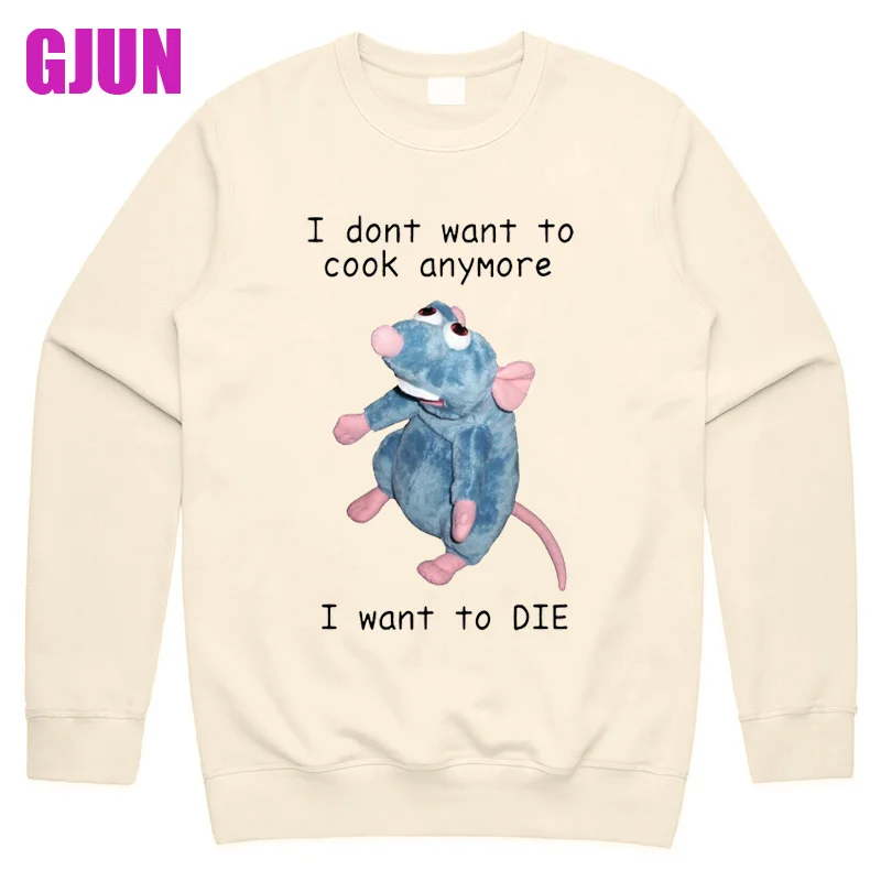 

I Dont Want To Cook Anymore I Dont Want To Die Sweatshirt Men and Women Casual Hoodie Funny Meme Harajuku Streetwear Mens Tops