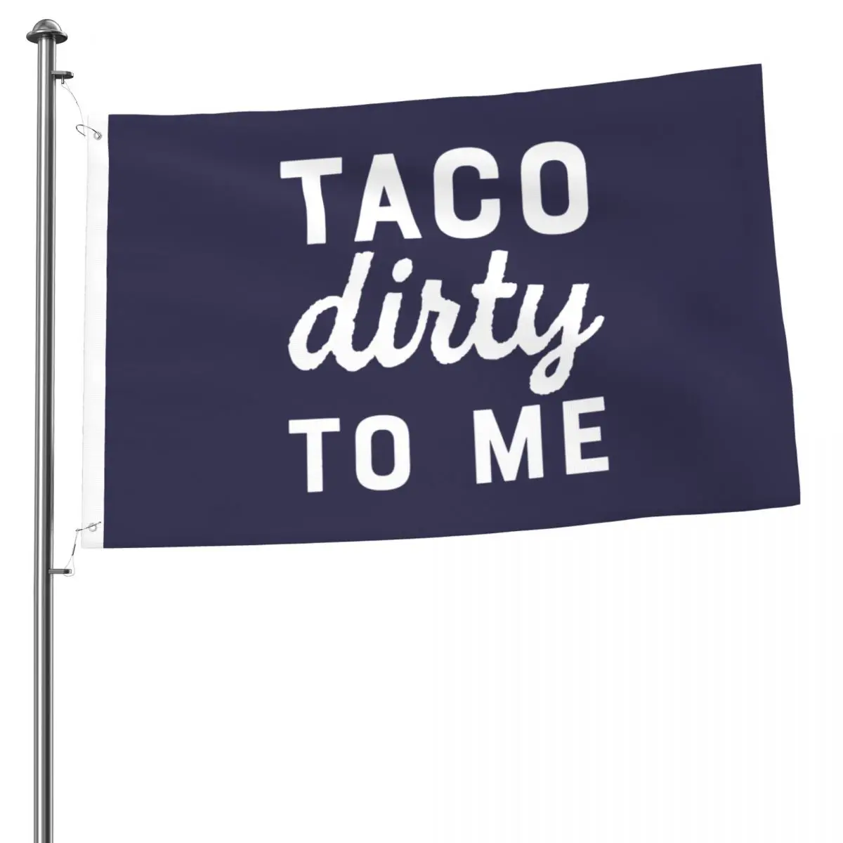 

Taco Dirty To Me Outdoor Flag Decorative Banners For Home Decor House Yard Outdoor Party Supplies 2x3ft