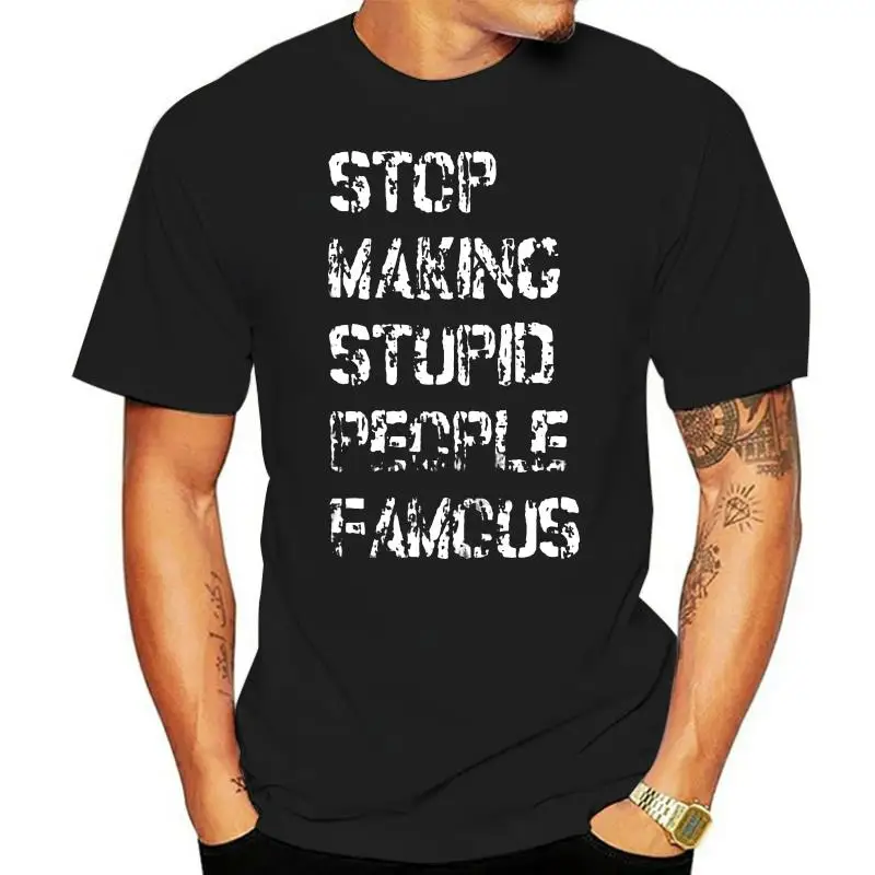 

Перестаньте делать глупых людей, известные мужские футболки, одежда