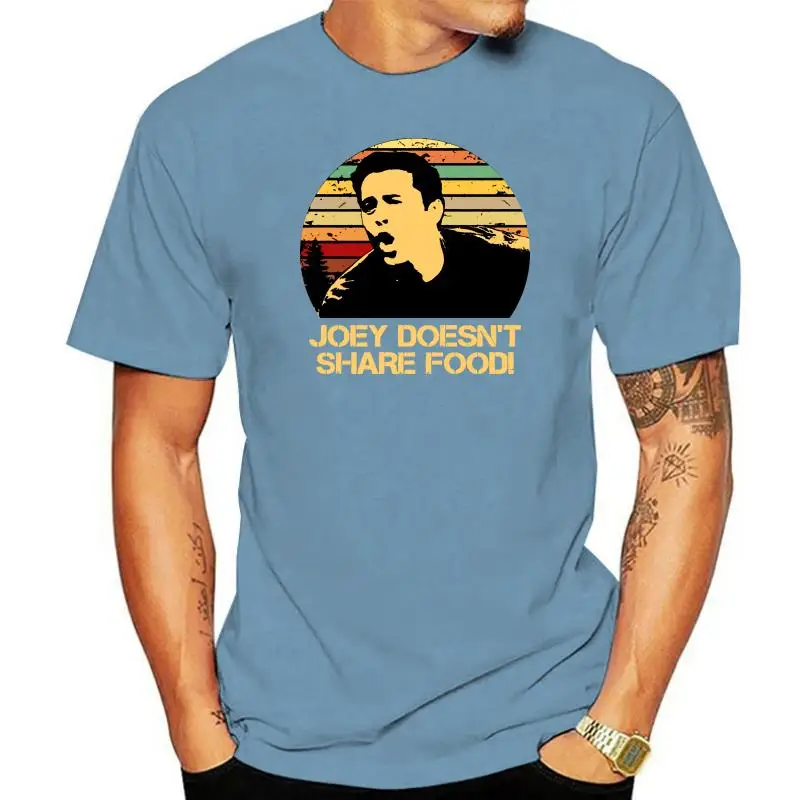 Joey Doesnt Share Food T Shirt Men Women Tshirt Tops Short-sleeved TEE
