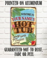 tin personalized welcome to our hot tub metal sign 8x12 or 12x18 use indooroutdoor great swimming pool and hot tu