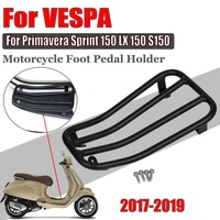 foot pedal holder rear luggage rack bracket stand for vespa sprint 150 sprint150 primavera 150 2017 2019 motorcycle accessories