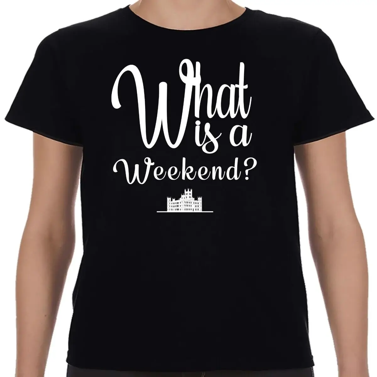 Футболка What Is A Weekend Downton Abbey CC YUEQI хлопок
