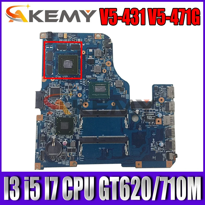 

Материнская плата 11309-2 для ACER V5-431 V5-471G, материнская плата для ноутбука с I3 i5 I7 CPU GPU GT620M GT710M DDR3