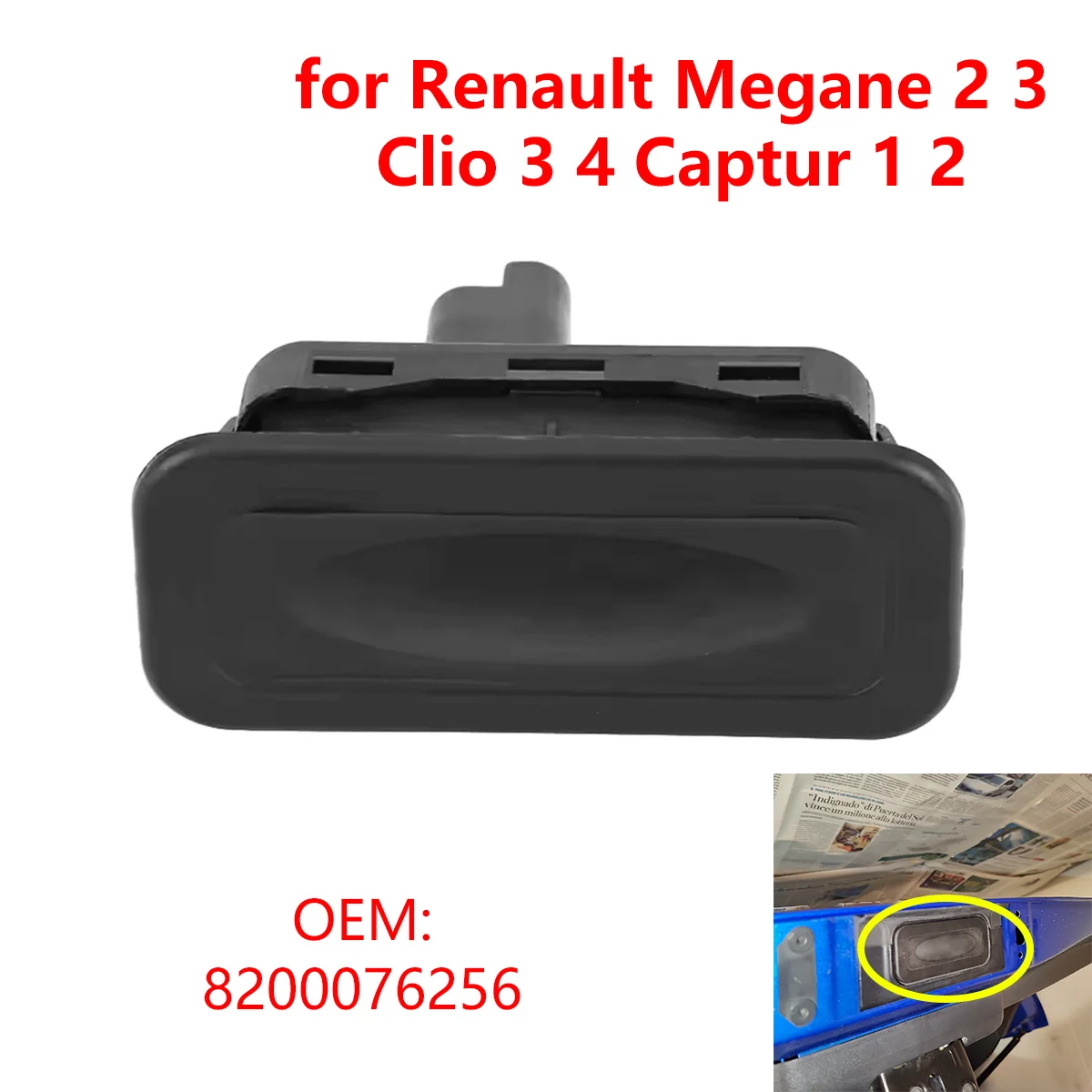 

8200076256 для Renault Megane 2 3 Clio 3 4 Captur 1 2 Fluence 2 Grand Scenic 2 3 Автомобильный багажник, кнопка переключения задней двери, ручка