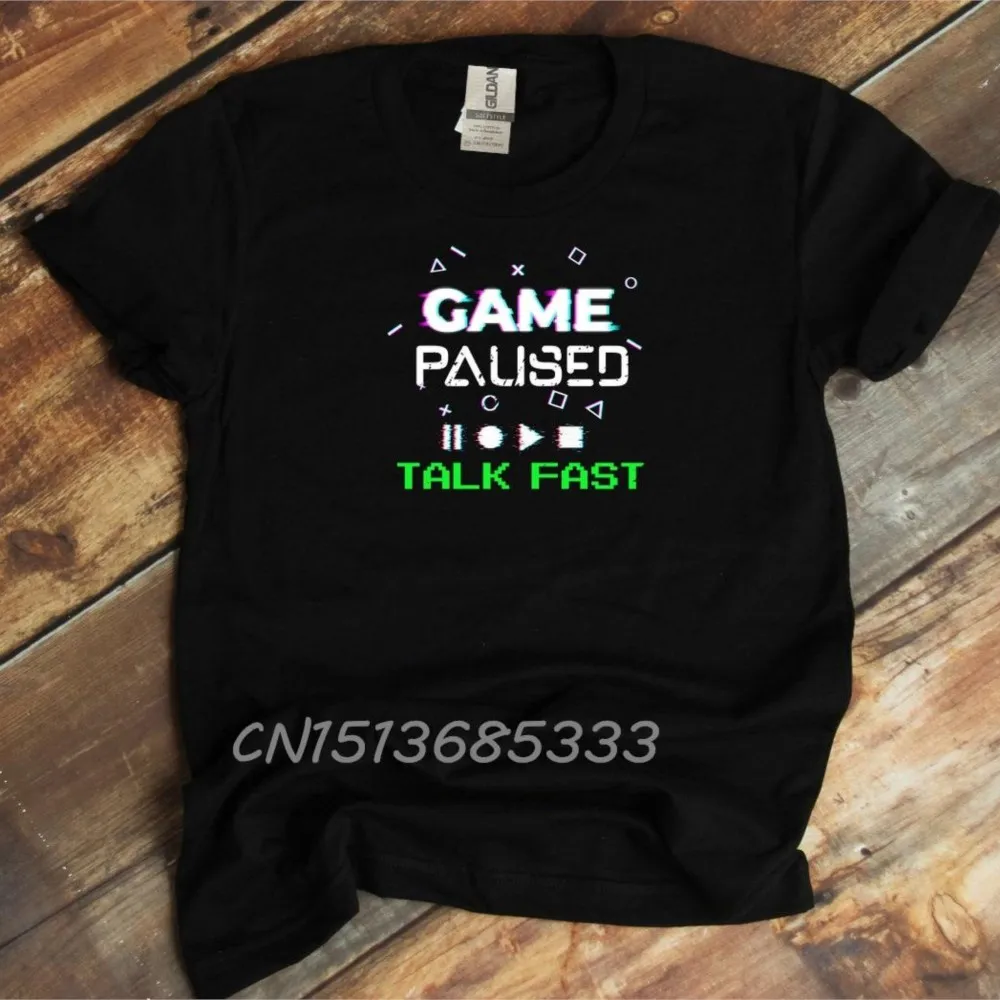 

Футболки для мужчин с надписью «Game Paused Talk Fast»