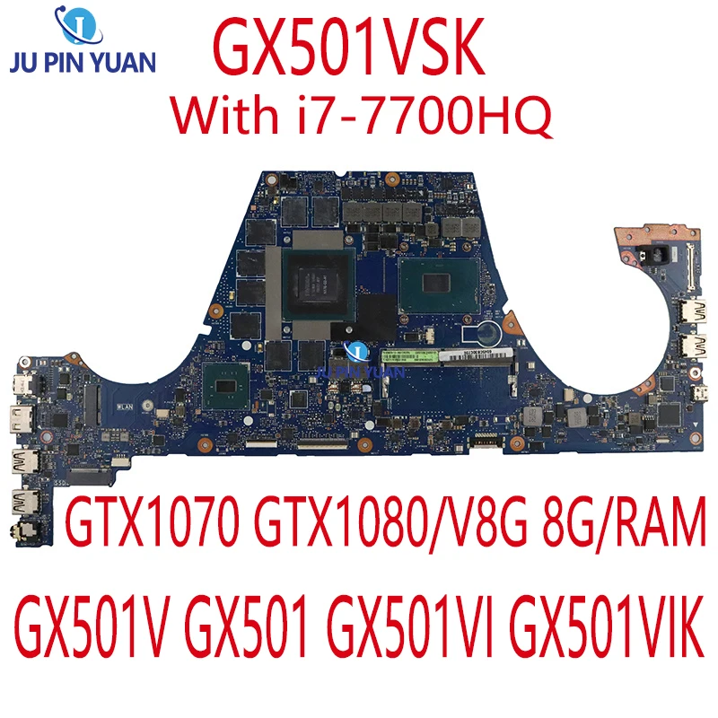 Материнская плата GX501VSK для ноутбука ASUS Zephyrus GX501V GX501 GX501VI GX501VIK, материнская плата с i7-7700HQ GTX1070 GTX1080/V8G 8G/RAM