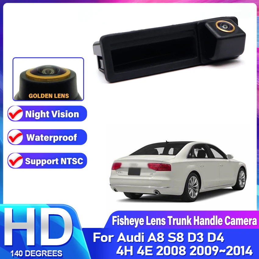 HD камера заднего вида для Audi A8 S8 D3 D4 4H 4E 2008 ~ 2014 ручка багажника резервная