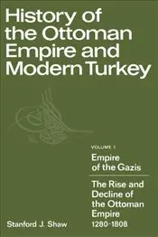 

History of the Ottoman Empire and Modern Turkey 1 : 1280-1808 english books world history civilizations states