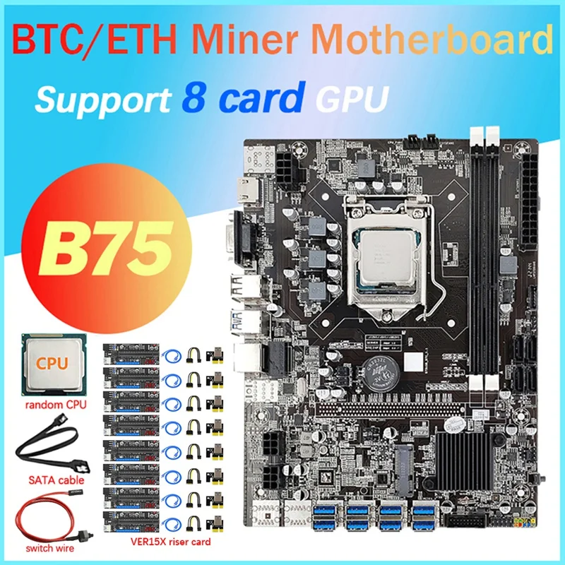 

B75 8 Card Mining Motherboard+CPU+8 VER15X Riser Cards+SATA+Switch Cable 8 USB3.0 LGA1155 DDR3 SATA3.0 BTC Motherboard