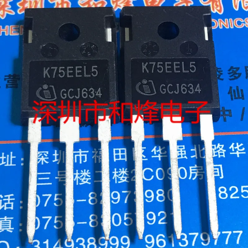 

5PCS-10PCS K75EEL5 IKW75N65EL5 TO-247 NEW AND ORIGINAL ON STOCK