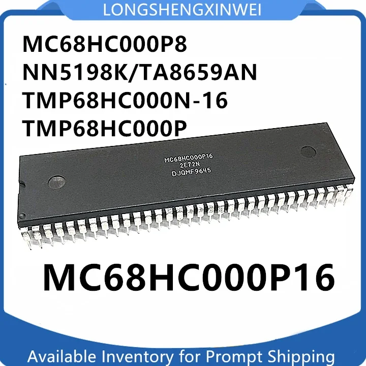 

1 шт. MC68HC000P16 MC68HC000P12 P10 MC68HC000P8 NN5198K TA8659AN TMP68HC000N-16 TMP68HC000P оригинальный PDIIP64