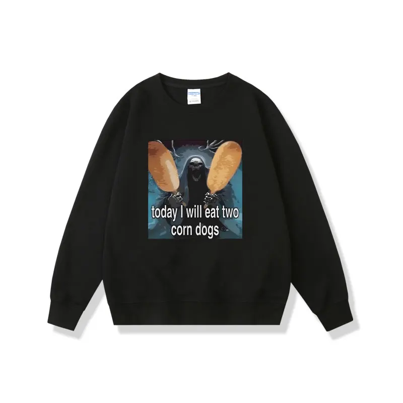 

Today I Will Eat Two Corn Dogs Print Pullover Funny Skeleton The Born To Shit Forced To Wipe Meme Sweatshirt Male Soft Pullovers