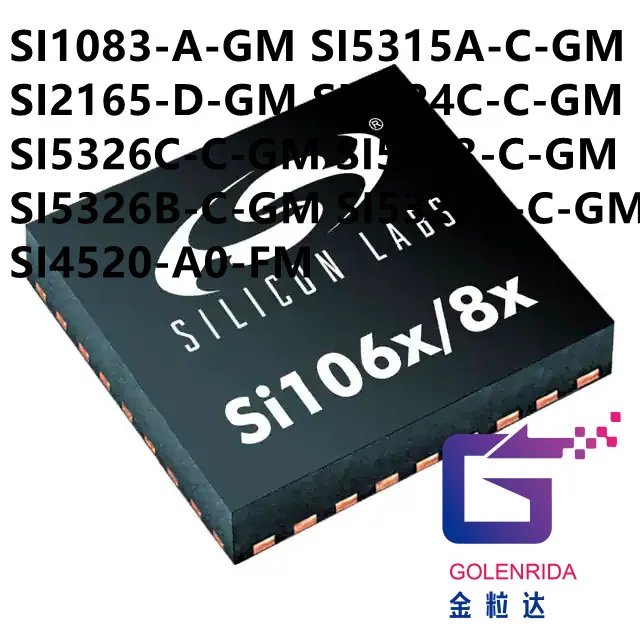 

10PCS SI1083-A-GM SI5315A-C-GM SI2165-D-GM SI5324C-C-GM SI5326C-C-GM SI5323-C-GM SI5326B-C-GM SI5328B-C-GM SI4520-A0-FM IC
