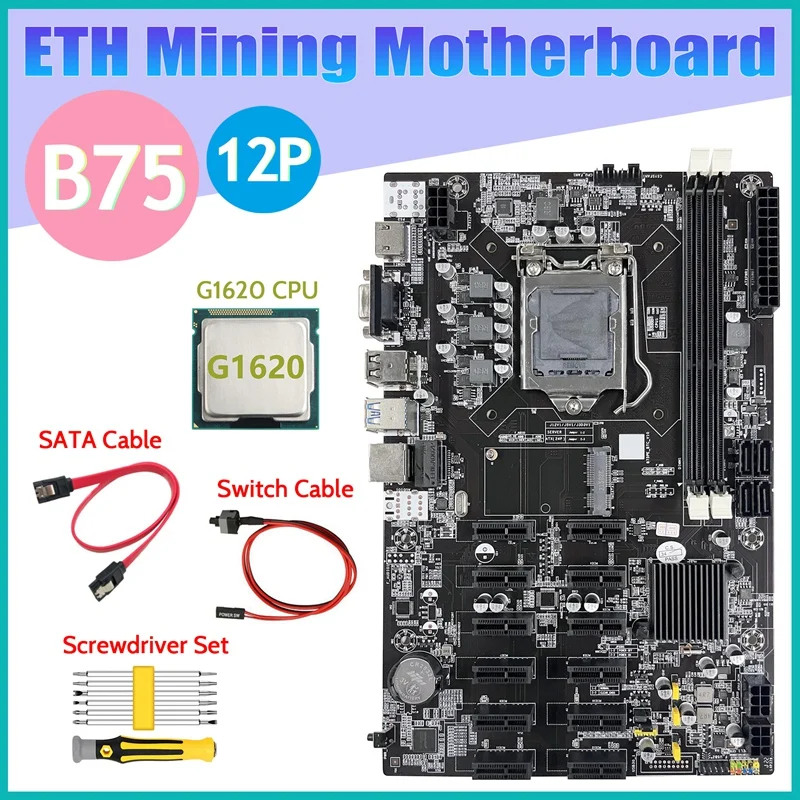 B75 ETH Mining Motherboard 12 PCIE+G1620 CPU+Screwdriver Set+SATA Cable+Switch Cable LGA1155 B75 BTC Miner Motherboard