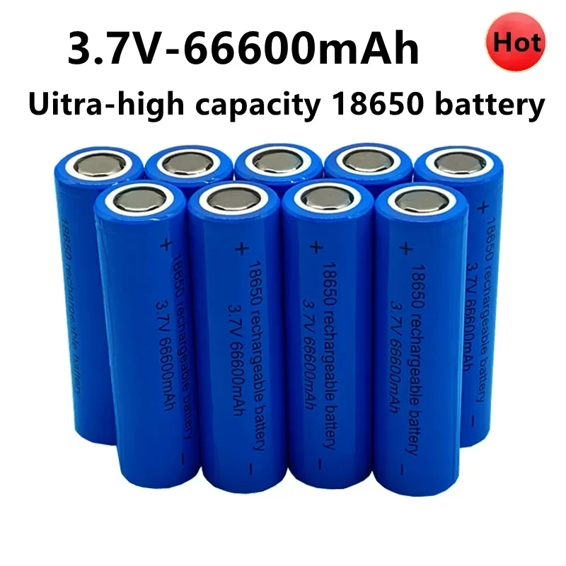 

Free Shipping100% Original 3.7V 18650 Lithium Battery High Capacity 66600mah Rechargeable Battery for Flashlight Batteries Toy/e