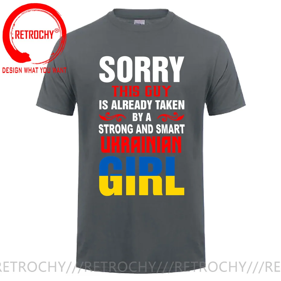 Sorry This Guy Is Already Taken By A Strong And Smart Ukrainian Girl T Shirt Ukraine Flag Funny T-Shirt Brand Clothing Oversized