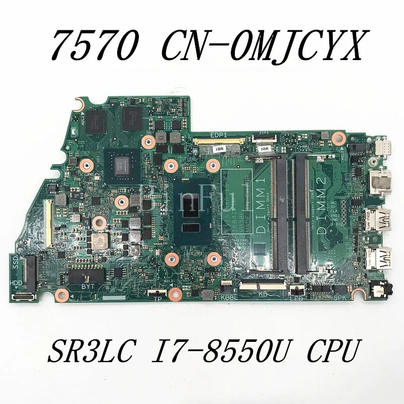 

CN-0MJCYX 0MJCYX MJCYX Mainboard For Dell Inspiron 15 7570 Laptop Motherboard 16841-1M With SR3LC I7-8550U CPU 100% Full Tested