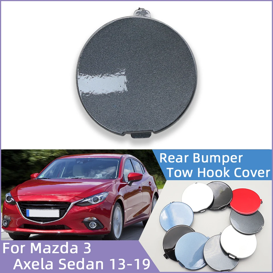 

Car Rear Bumper Tow Hook Trailer Cover Lid For Mazda 3 Axela Sedan 2013-2019 Towing Hauling Eye Cap Housing Shell Garnish Trim