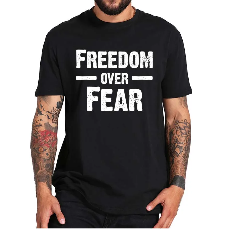 

Freedom Over Fear T-Shirt Funny Anti Vaccination Vintage T Shirt Soft Comfortable Casual 100% Cotton Tops EU Size