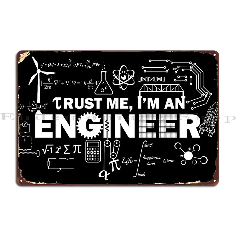 

Trust Me I M An Engineer Металлический знак Печатный Клубная вечеринка Дизайн плаката Оловянный знак Плакат