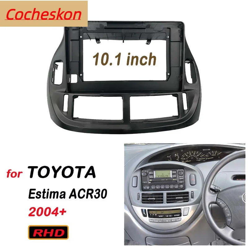 

2 Din 10.1 Inch Car Radio Fascia Panel Frame for Toyota Estima ACR30 RHD 2004 Dashboard ABS+PC Plastic Installation Trim Kit